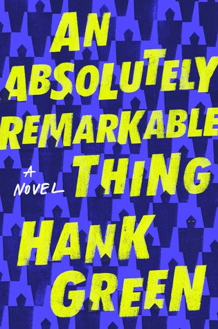 Hank Green: An Absolutely Remarkable Thing - rasm №2 Hank Green: An Absolutely Remarkable Thing sotib olish