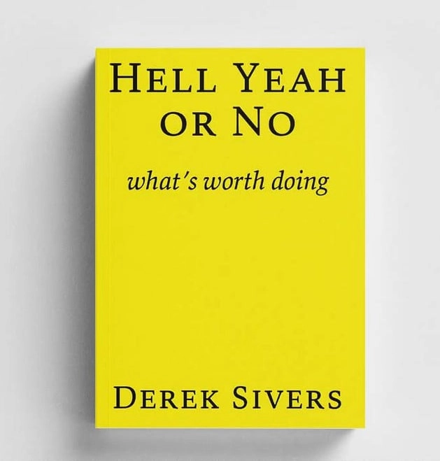 Derek Sivers: Hell yeah or no купить