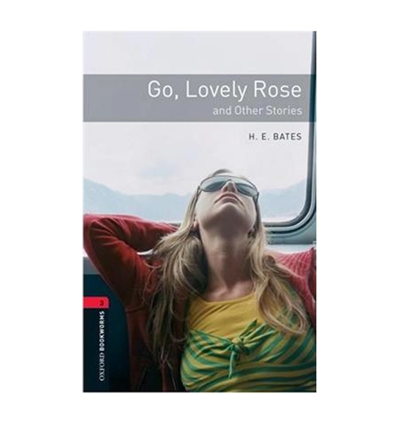 H.E. Bates: Go, Lovely Rose and other Stories купить