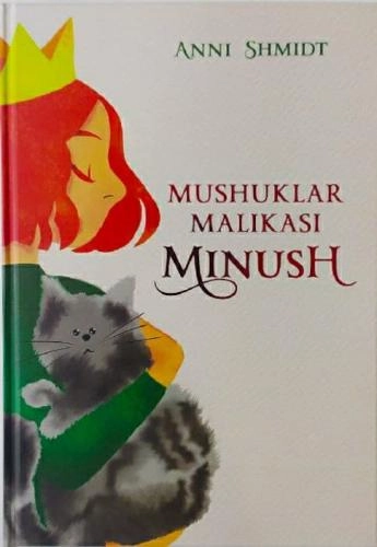 Anni Shmidt: Mushuklar malikasi Minush sotib olish