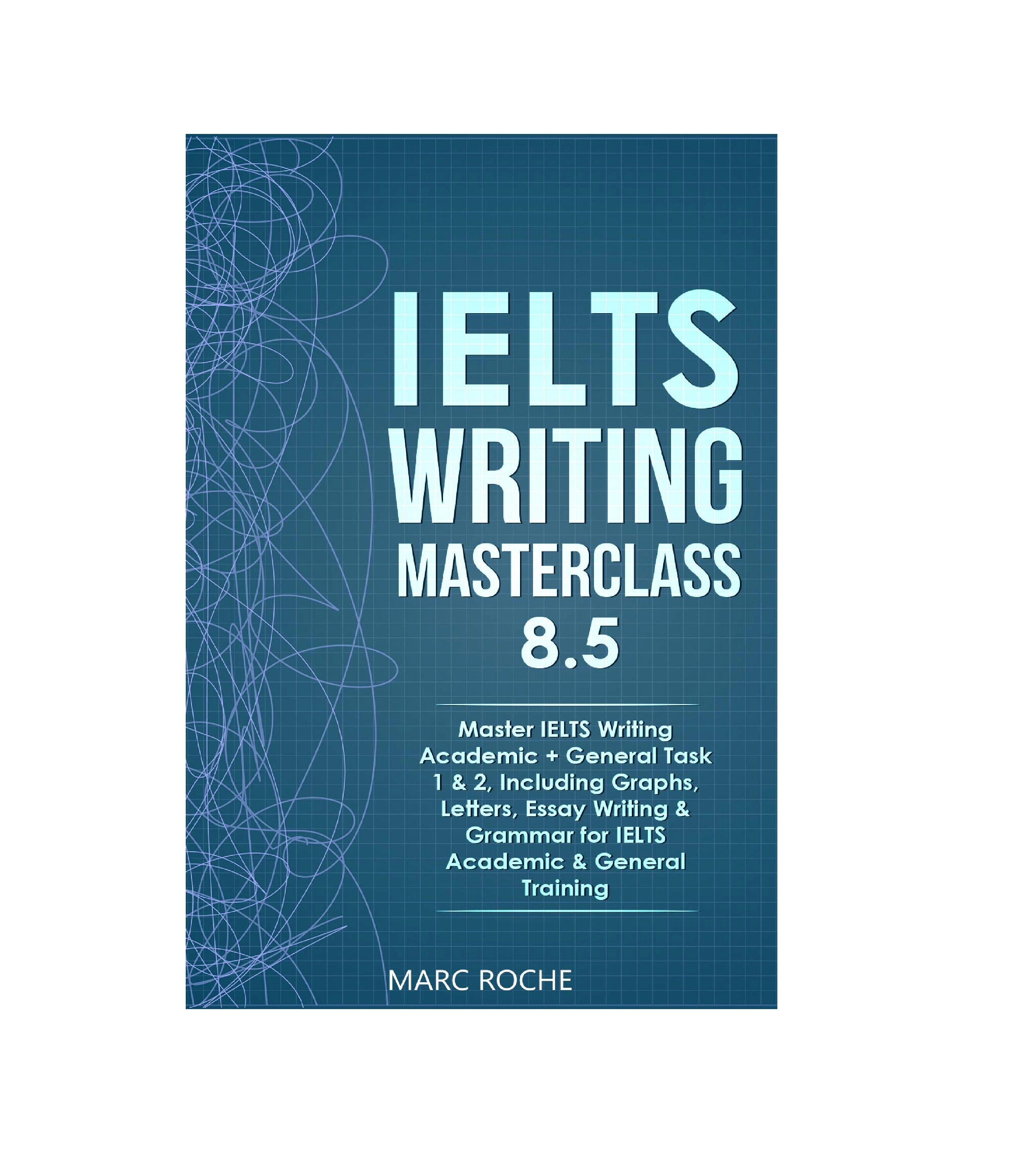 Marc Roche: IELTS Writing Masterclass 8.5 sotib olish
