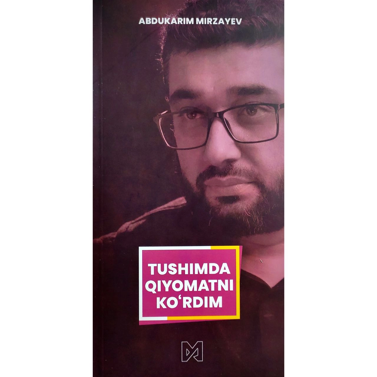 Abdukarim Mirzayev: Tushimda qiyomatni ko'rdim - rasm №2 Abdukarim Mirzayev: Tushimda qiyomatni ko'rdim sotib olish