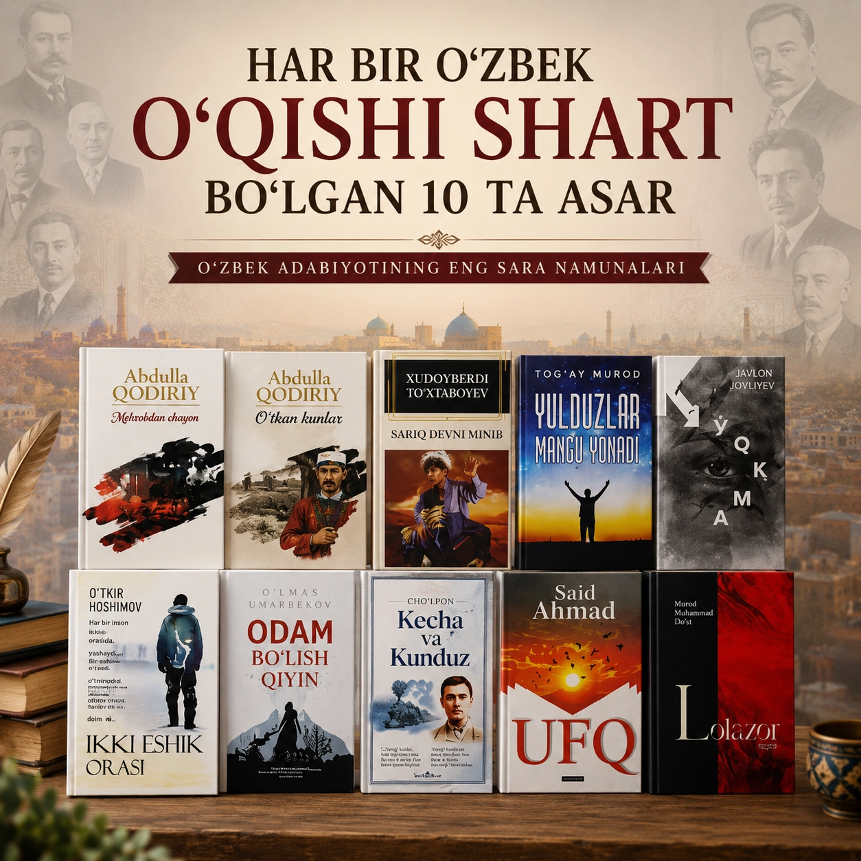 Har bir o'zbek o'qishi shart bo'lgan o'zbek adabiyotidan 10ta asar to'plami arzon