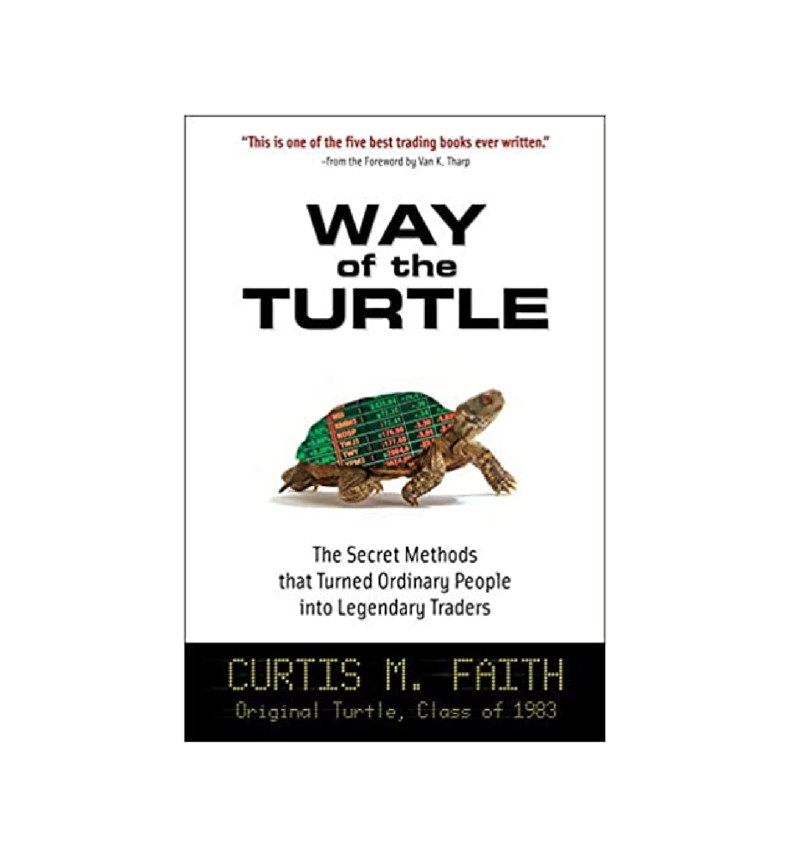 Curtis Faith: Way of the Turtle. The Secret Methods that Turned Ordinary People into Legendary Traders купить