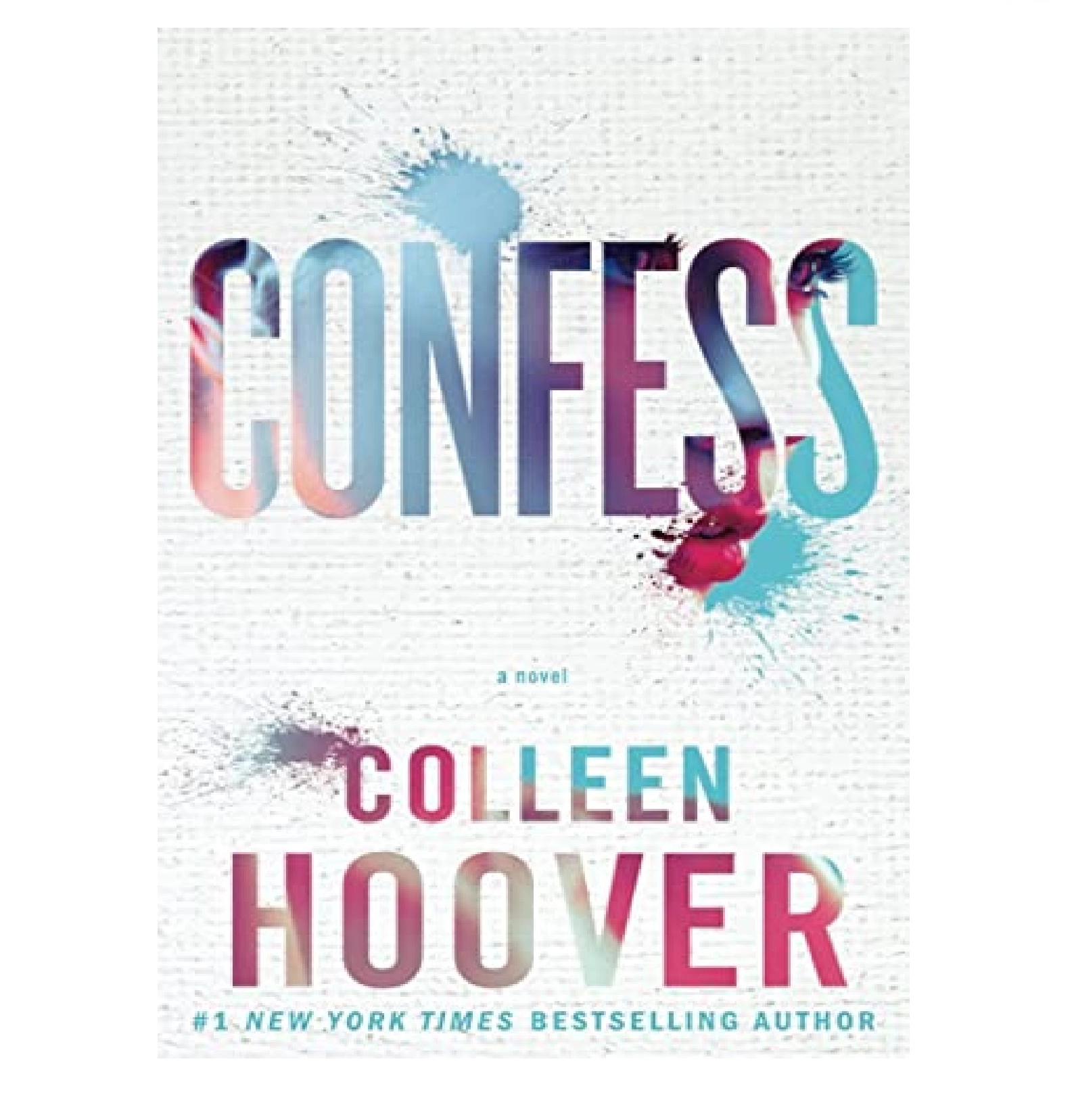Colleen Hoover: Confess.A Novel - rasm №2 Colleen Hoover: Confess.A Novel sotib olish