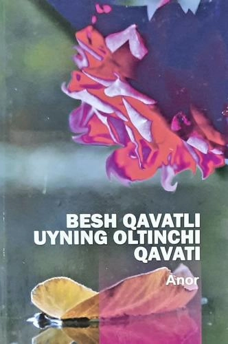 Anor: Besh qavatli uyning oltinchi qavati sotib olish