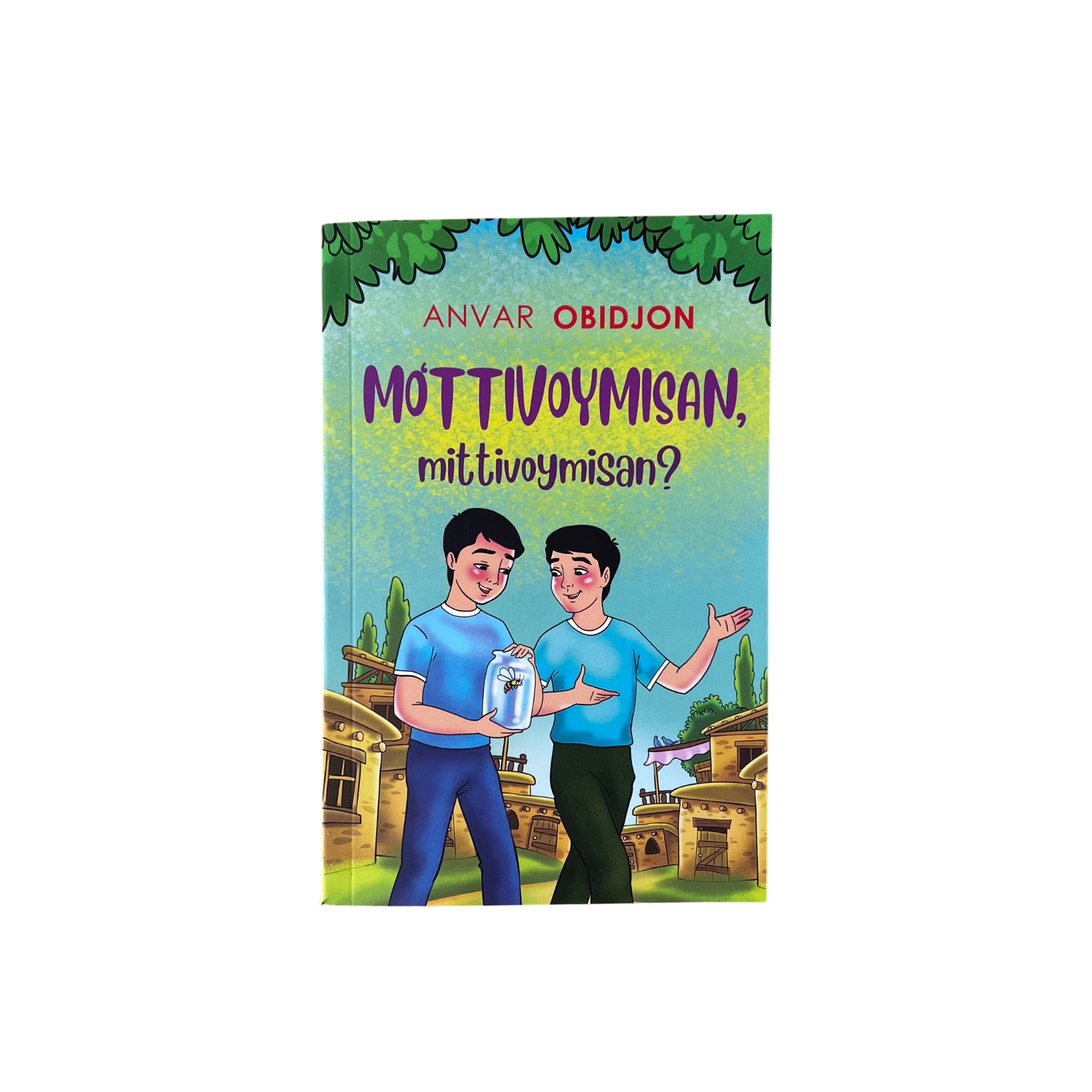 Anvar Obidjon: Mo‘ttivoymisan, mittivoymisan? sotib olish