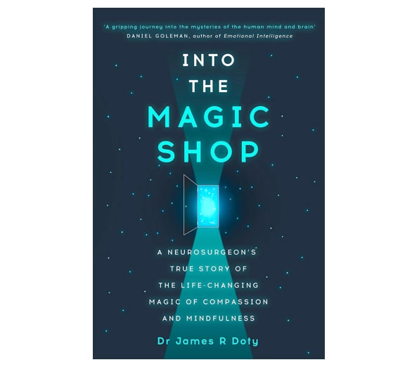 Dr James Doty: Into the Magic Shop купить