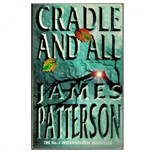 James Patterson: Cradle and all (used) купить