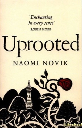 Naomi Novik: Uprooted купить