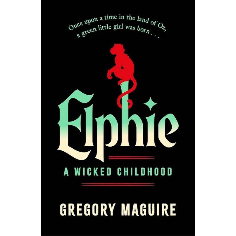 Gregory Maguire: Elphie купить
