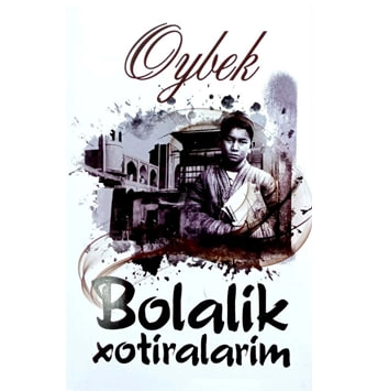 Oybek: Bolalik xotiralarim (Yangi Nashr) sotib olish