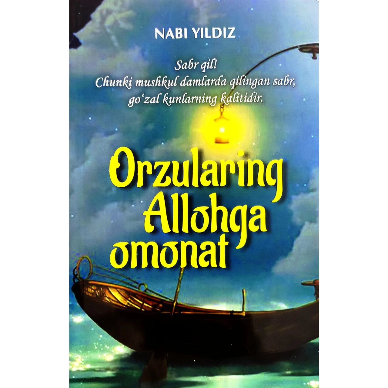 Nabi Yildiz: Orzularing Allohga omonat - rasm №2 Nabi Yildiz: Orzularing Allohga omonat sotib olish