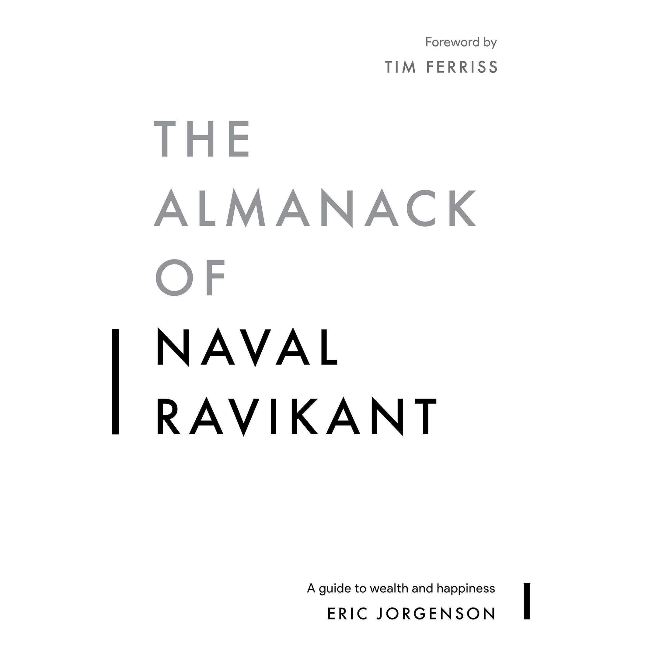 Eric Jorgenson: The Almanack of Naval Ravikant: A Guide to Wealth and Happiness sotib olish