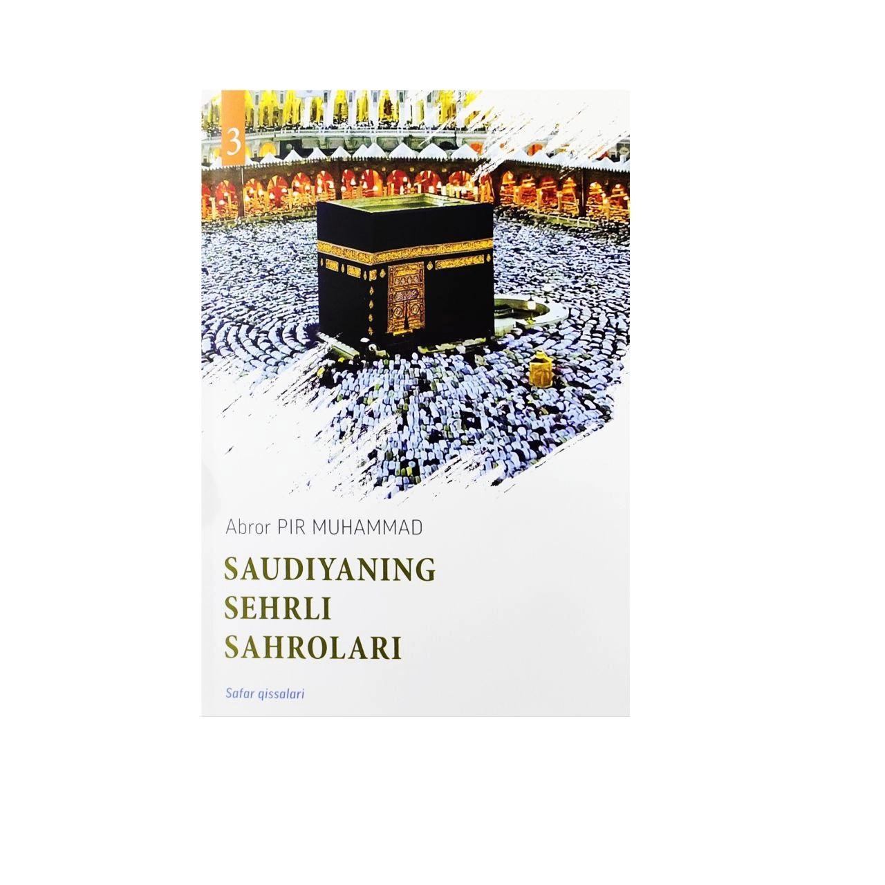 Abror Pir Muhammad: Saudiyaning sehrli sahrolari sotib olish