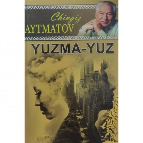 Chingiz Aytmatov: Yuzma-yuz - rasm №2 Chingiz Aytmatov: Yuzma-yuz sotib olish