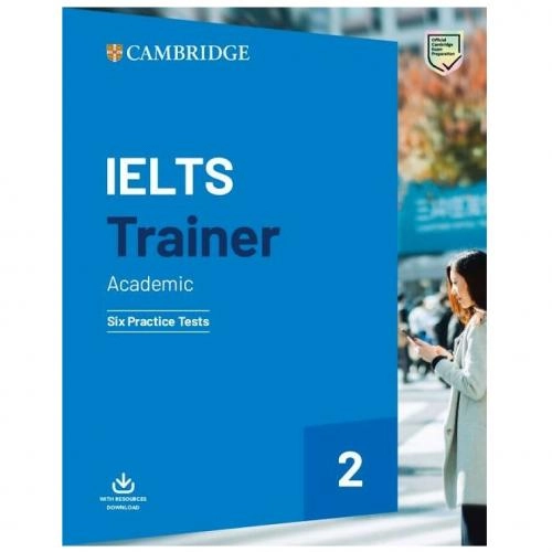 Cambridge IELTS Trainer 2. Academic. Six Practice Tests sotib olish
