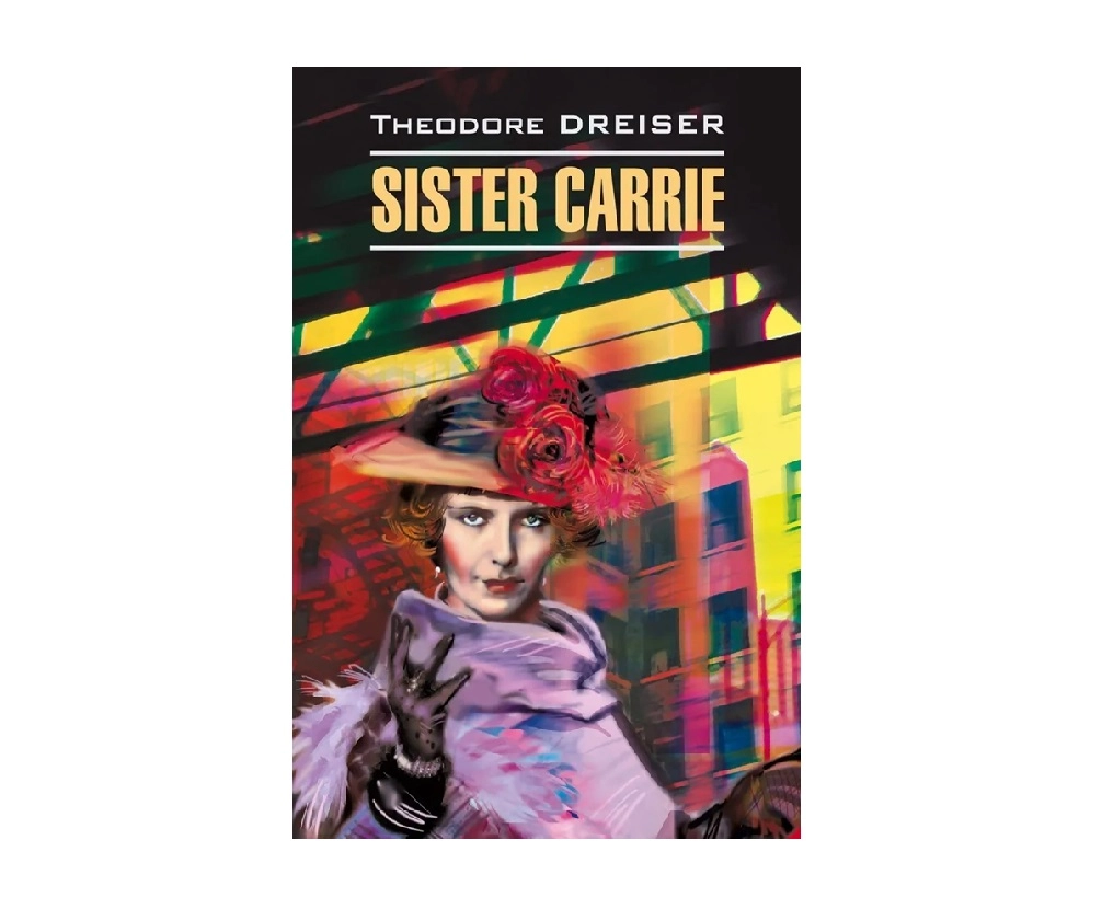 Theodore Dreiser: Sister Carrie купить