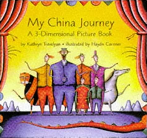 Kathryn Trevelyan, illustrated Haydn Cornner: My China Journey: A 3-dimensional Book sotib olish