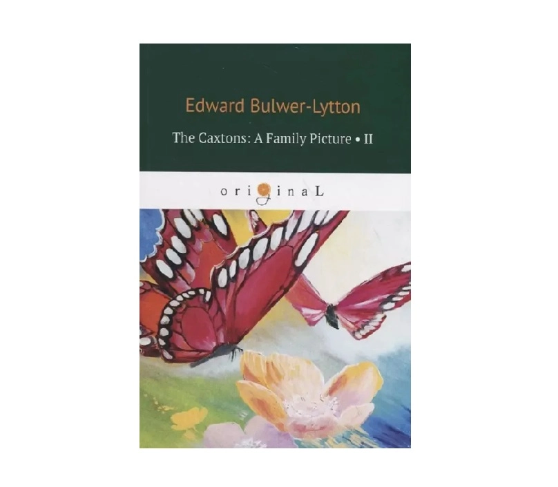 Edward Bulwer-Lytton: The Caxtons: A Family Pciture II sotib olish