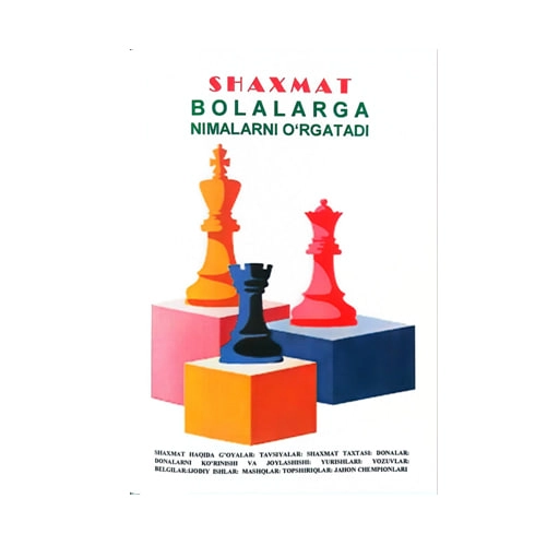 Жўрабой Зулфиқоров: Шахмат болаларга нималарни ўргатади купить