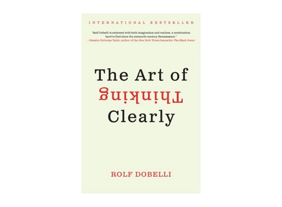 Rolf Dobelli: The art of thinking clearly купить