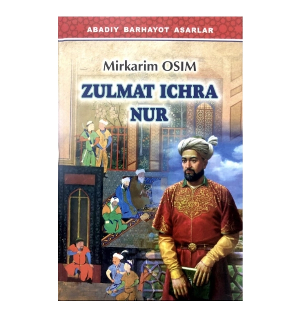 Mirkarim Osim: Zulmat ichra nur (yumshoq muqova) sotib olish