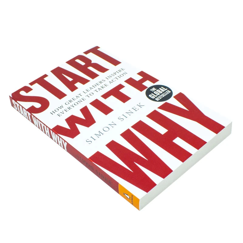 Simon Sinek: Start with why. How great leaders inspire everyone to take action купить