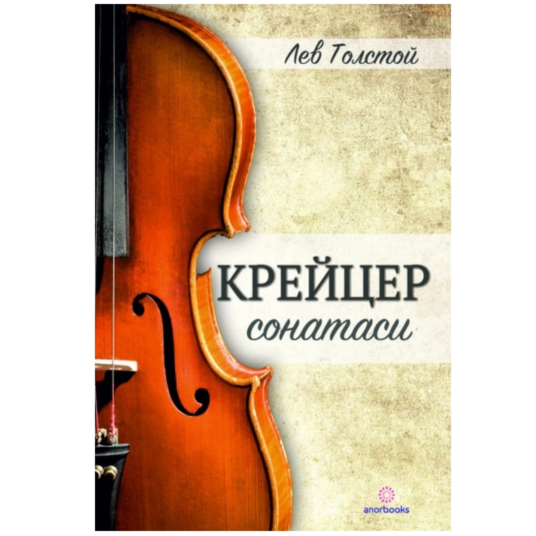 Lev Tolstoy: Kreyser sonatasi sotib olish