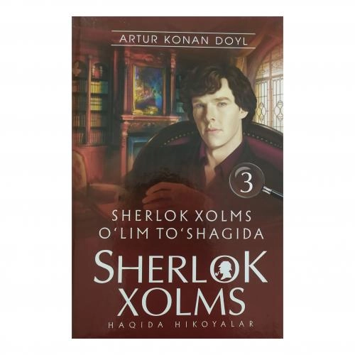 Artur Konan Doyl: Sherlok Xolms o‘lim to‘shagida sotib olish
