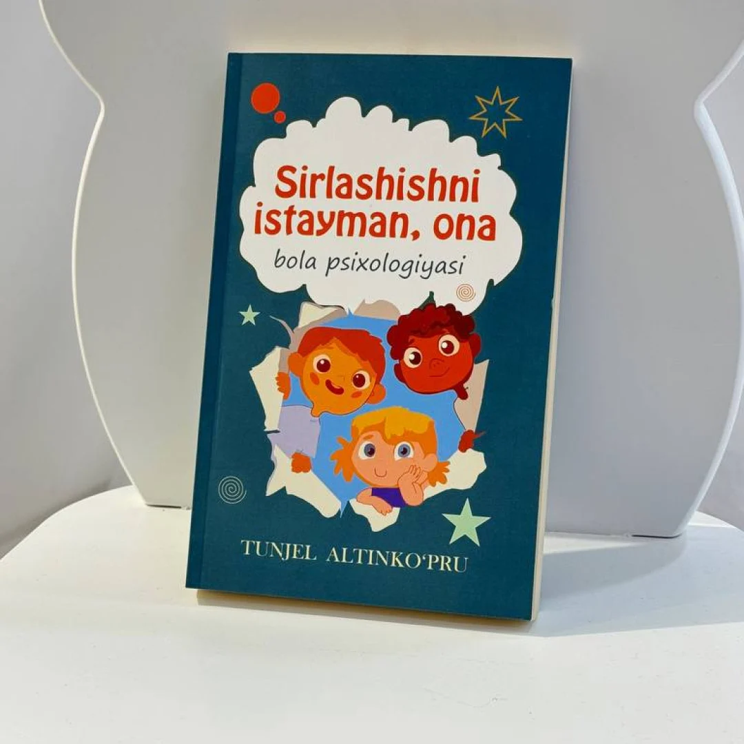 Tunjel Altinko'pru: Sirlashishni istayman, ona. Bola psixologiyasi sotib olish