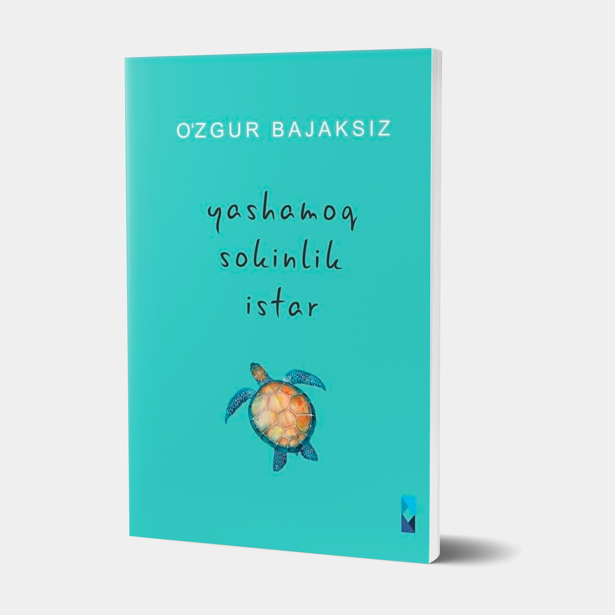 O'zgur Bajaksiz: Yashamoq sokinlik istar sotib olish