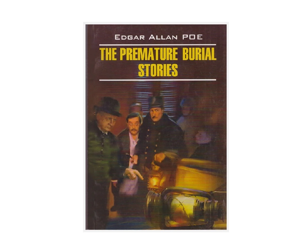 Edger Allan Poe: The Premature Burial Stories sotib olish