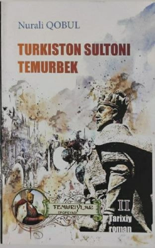 Nurali Qobul: Turkiston sultoni Temurbek sotib olish
