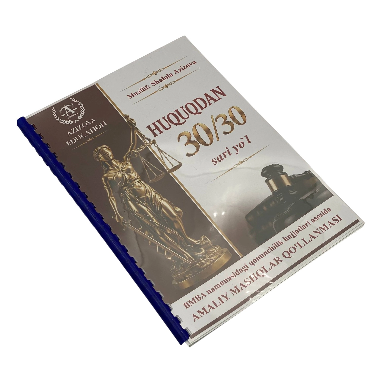 Shalola Azizova: Huquqdan 30/30 sari yo'l (Qo'llanma + mashq daftari) O'zbekistonda