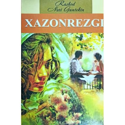 Rashod Nuri Guntekin: Xazonrezgi