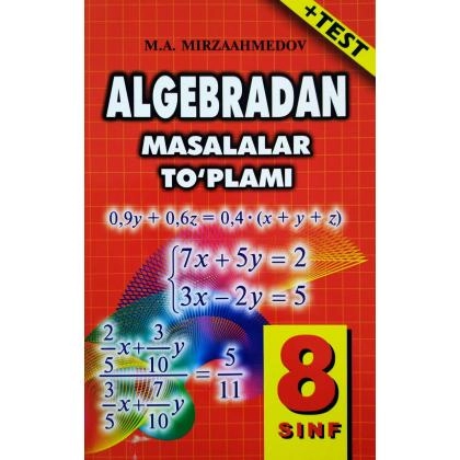 M.A.Mirzaahmedov: Algebradan masalalar to‘plami 8 sinf - rasm №1 M.A.Mirzaahmedov: Algebradan masalalar to‘plami 8 sinf