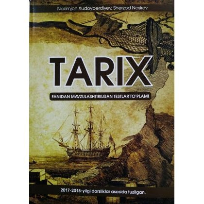 N.Xudoyberdiyev, Sh.Nosirov: Tarix fanidan mavzulashtirilgan testlar to‘plami