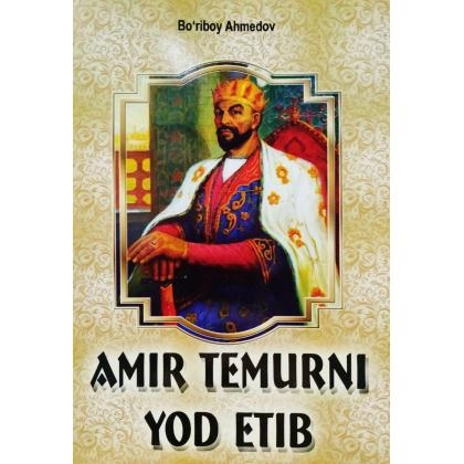 Bo&lsquo;riboy Ahmedov: Amir Temurni yod etib