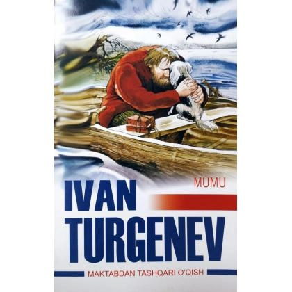 Ivan Turgenev: Mumu (maktabdan tashqari o&lsquo;qish)