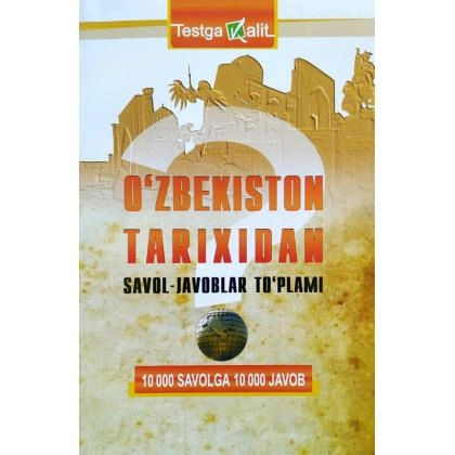 Ўзбекистон тарихидан савол-жавоблар тўплами