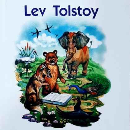 Lev Tolstoy: Bolalar uchun hikoyalar, ertaklar, masallar