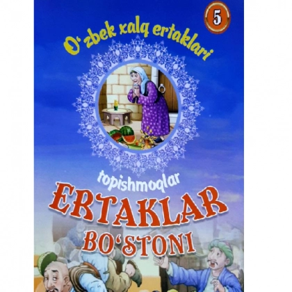 Ertaklar bo‘stoni (5 qism)