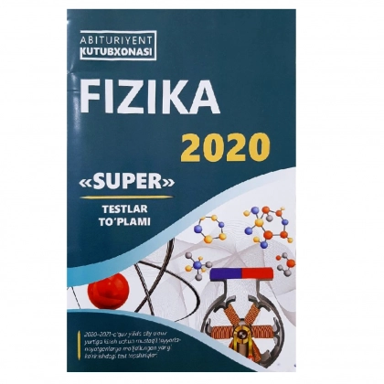 Fizika 2020 "Super" testlar to‘plami