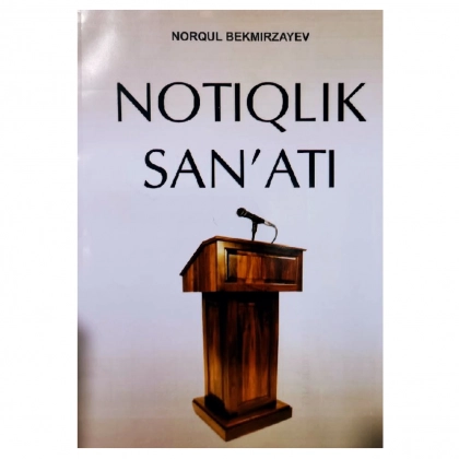 Norqul Bekmirzayev: Notiqlik san’ati