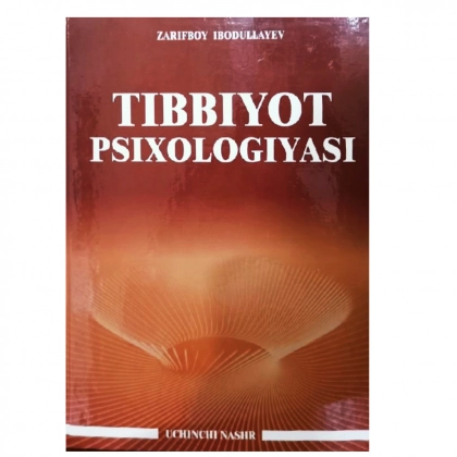 Зарифбой Ибодуллаев: Тиббиёт психологияси (учинчи нашр) - фото №1 Зарифбой Ибодуллаев: Тиббиёт психологияси (учинчи нашр)