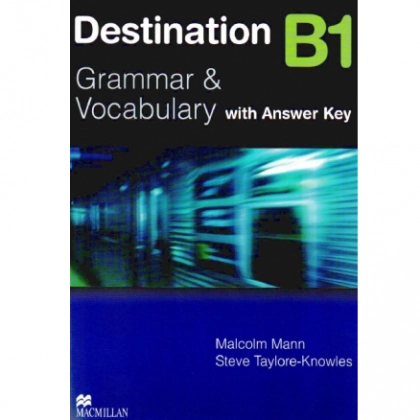 Destination B1. Grammar and Vocabulary/ with answer key