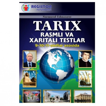 Tarix rasmli va xaritali testlar (9-10-11 sinf asosida)