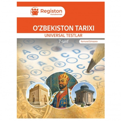 O‘zbekiston tarixi universal testlar 7 sinf