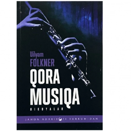 Уилям Фолкнер: Қора мусиқа (ҳикоялар)
